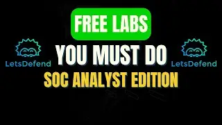 5 FREE Labs You MUST DO (LetsDefend)