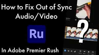 How to Fix Out of Sync Audio and Video in Adobe Premiere Rush