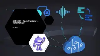Create Translation App in .NET MAUI using Azure Cognitive Text Translation API - Part 2 😎😍