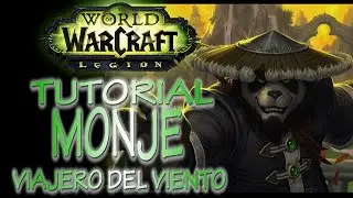WOW | GUIA MONJE PVP | En Español | VIAJERO DEL VIENTO