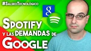 Spotify and Google's lawsuits - 