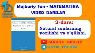 2-dars. Natural sonlarning yozilishi va o'qilishi | Majburiy fan MATEMATIKAGA