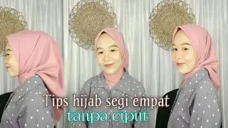 TIPS HIJAB SEGI EMPAT TANPA CIPUT