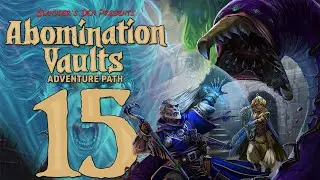 Pathfinder 2e Remaster - Abomination Vaults [Session 15]