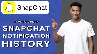 How to check snapchat notification history (2024)