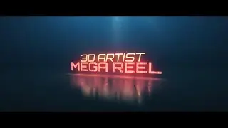 3D Artist Mega Reel 2020