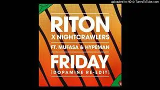 Riton, Nightcrawlers, Mufasa  Hypeman -  Friday Dopamine Re edit Extended Original Mix