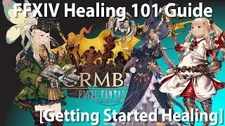 FFXIV Healing 101 Guide Part 1: Tips and Tricks for Getting Started