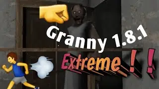 Очень много Способов как Избежать Бабку на Extreme Mode [Granny 1.8.1]
