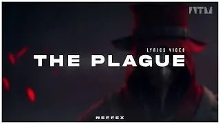 NEFFEX - The Plague [Lyrics]