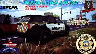 Memorial Day Special Live PD LSPDFR BCSO Patrol | LSPDFR | GTA5 | LIVEPD