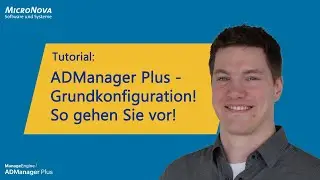 ADManager Plus - Grundkonfiguration