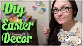 DIY FUN EASTER DECOR!!!