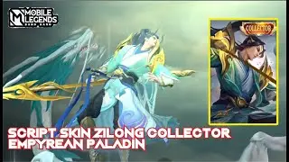 SCRIPT SKIN ZILONG EMPYREAN PALADIN COLLECTOR FULL VOICE & FULL EFFECT