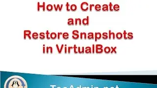 How to Create and Restore Snapshots in VirtualBox