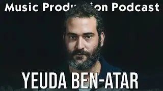 Yeuda Ben-Atar aka Side Brain on the Music Production Podcast 346