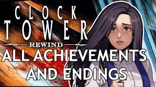 Clock Tower Rewind All Achievements/Endings Playthrough