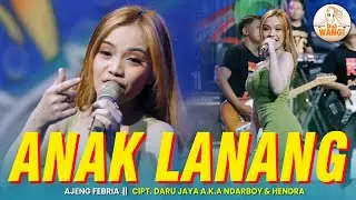 Anak Lanang - Ajeng Febria (Official Music Video)