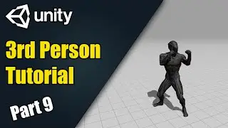 [Unity 3rd Person Tutorial 9] Setting Up the Animator | Part 1