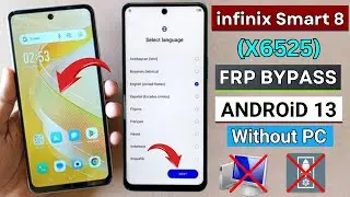 Infinix Smart 8 (X6525) Frp Bypass/Unlock Android 13 | All Infinix Google Account Unlock-Without PC
