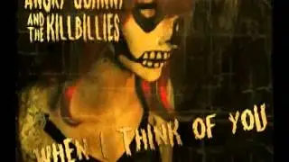 Angry Johnny And The Kilbillies-When I Think Of You