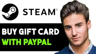 HOW TO BUY STEAM GIFT CARD WITH PAYPAL 2024! (FULL GUIDE)