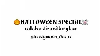 || 🎃HALLOWEEN SPECIAL👻 || Collaboration Project with my beloved @quo0xhin♥️ (FINISHED) ||