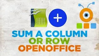 How to Sum a Column or Row in Spreadsheet in Open Office