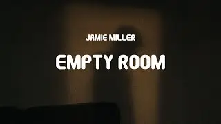 Jamie Miller - Empty Room (Lyrics)
