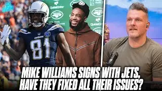 Mike Williams Signs With Jets, Did They Solve All Problems In The Offseason?! | Pat McAfee Reacts