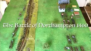 The Battle of Northampton 1460: Wars of the Roses Battle Report