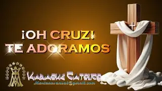 OH CRUZ TE ADORAMOS (VERSIÓN KARAOKE CON GUIA)