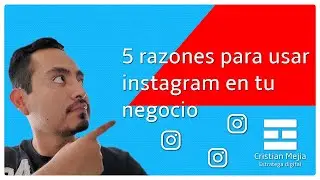 5 razones para usar Instagram en tu negocio