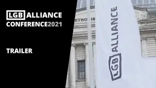 Trailer - LGB Alliance Conference 2021