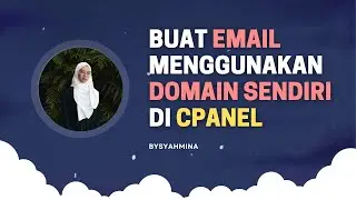Cara Mudah Buat Email menggunakan Domain Sendiri di Cpanel