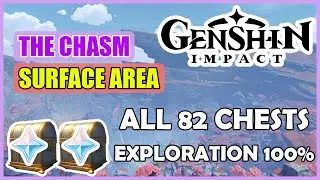 ALL 82 Treasure Chests Locations (Timestamp) The Chasm Surface Area 100% Explore ‡ Genshin Impact ‡