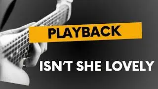 Isn't she lovely  Stevie Wonder       playback     D minor