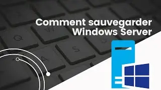 COMMENT SAUVEGARDER WINDOWS SERVER || BACKING UP A FULL SERVER