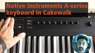 Native Instruments A-series keyboard transport control in Cakewalk by Bandlab