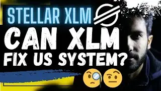🚨 STELLAR XLM: CAN $XLM FIX US FINANCIAL SYSTEM???🚨