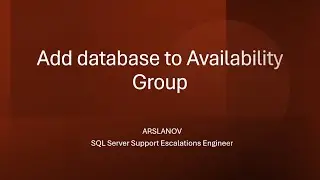 SNHA9: Add database to Availability Group in SQL Server by exploring different options
