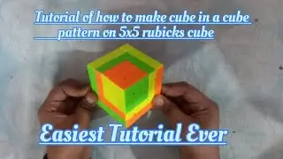 Tutorial - How To Make Cube In a Cube Pattern On 5x5 Rubicks Cube