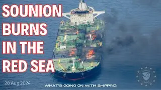 Red Sea Tanker Disaster | Sounion Continues to Burn | Status of Oil Spill & Salvage Effort?