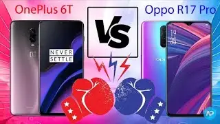 Oppo R17 Pro vs OnePlus 6T SpeedTest and Camera Comparison
