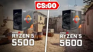 CS:GO : Ryzen 5 5500 vs Ryzen 5 5600