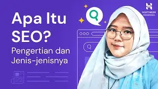 Apa Itu SEO? Pengertian dan Jenis-jenisnya