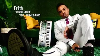 Fr1th - Orange Ombre  feat. Jerome Thomas | Official Audio
