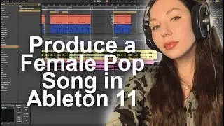 How To Produce A Song Like Taylor Swift, Halsey, Olivia Rodrigo on Ableton 11