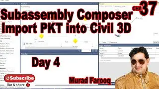 Subassembly Composer Day 4| How to import PKT in Autodesk Civil 3D| Edit Properties|. CH#37