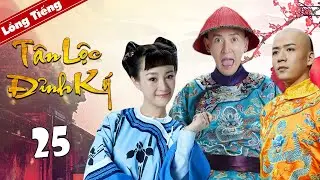 Phim Kiếm Hiệp Cực Hay 2020 | TÂN LỘC ĐỈNH KÝ - Tập 25 [ Lồng Tiếng ] Hàn Đống - Giả Thanh